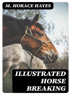 cover image of Illustrated Horse Breaking